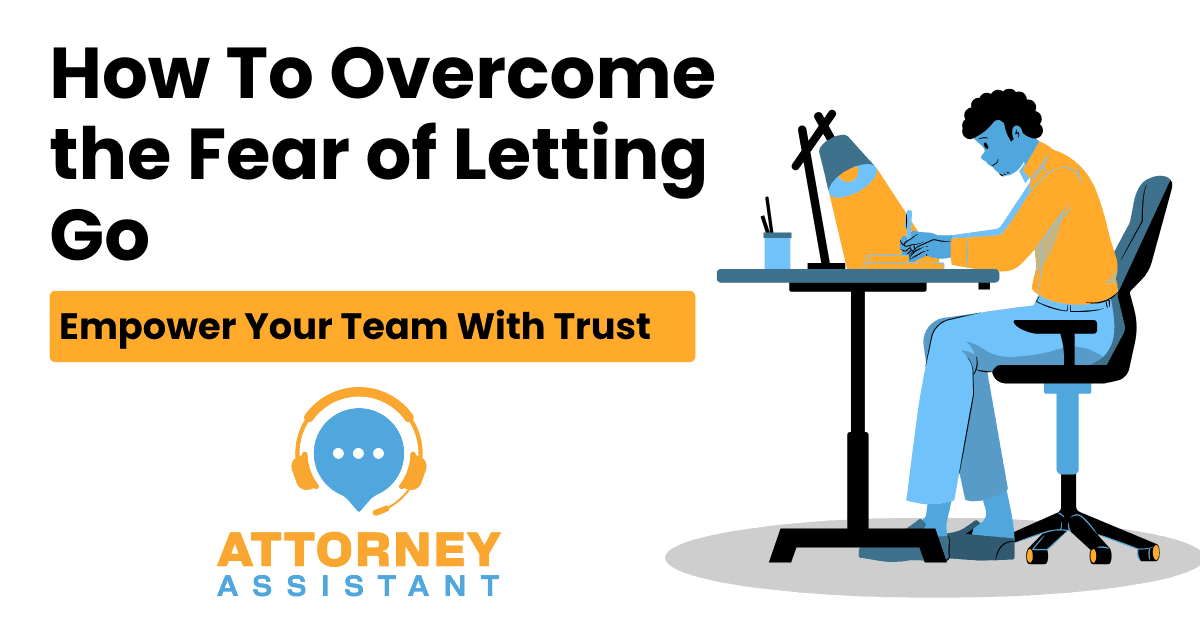 How To Overcome the Fear of Letting Go